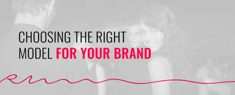 choosing-right-models-for-your-brand